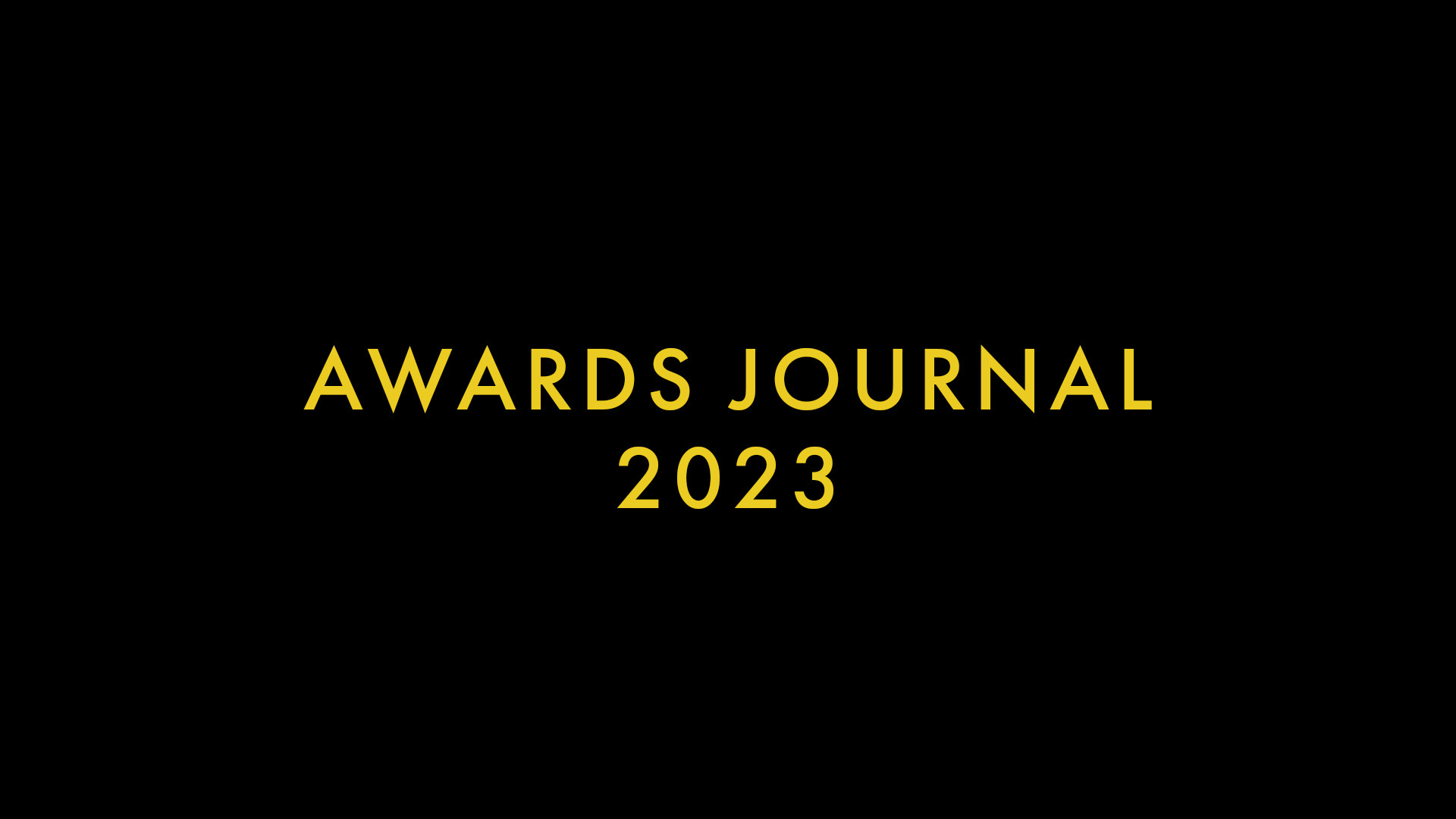 THE 2023 AWARDS JOURNAL IS COMING...