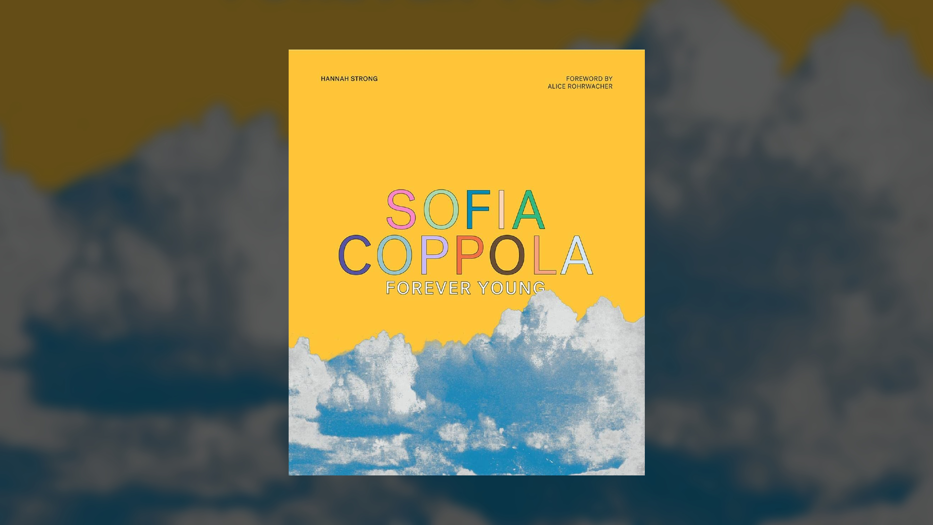 Sofia Coppola: Forever Young by Hannah Strong